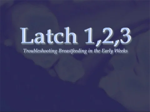 Latch 1,2,3...Troubleshooting breastfeeding in the early weeks